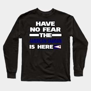 American Samoan Is Here Long Sleeve T-Shirt